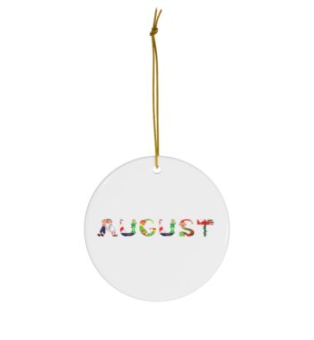 White ceramic ornament with text ‘August’ in colourful Christmas themed lettering, with gold hanging loop