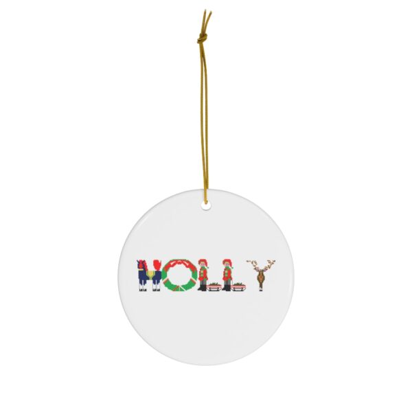 White ceramic ornament with text ‘Holly’ in colourful Christmas themed lettering, with gold hanging loop