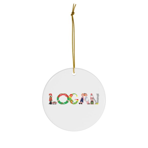 White ceramic ornament with text ‘Logan’ in colourful Christmas themed lettering, with gold hanging loop